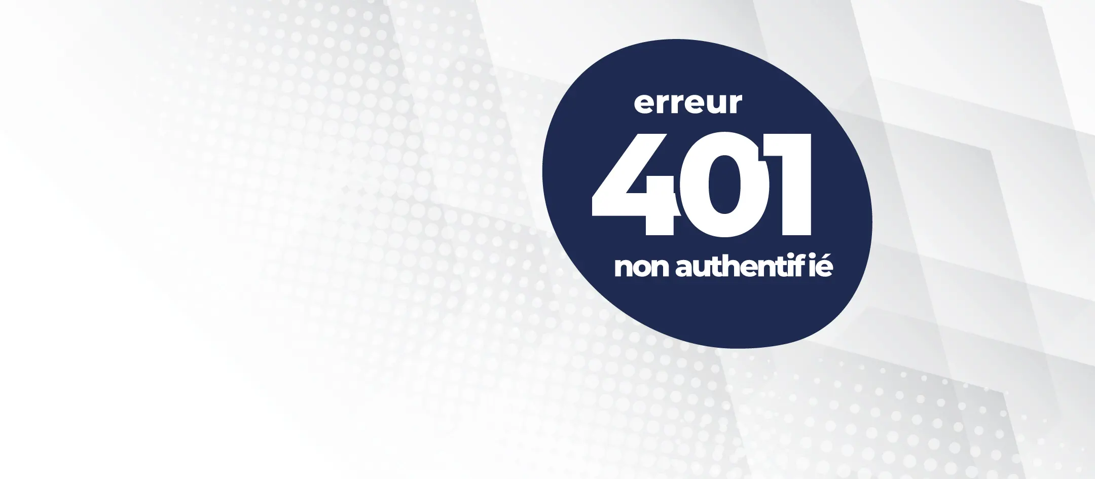 Erreur 401 - Accès non autorisé